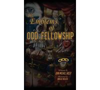The Emblems Of Odd Fellowship