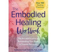 The Embodied Healing Workbook