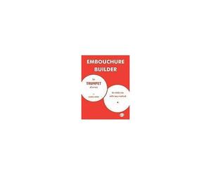 The Embouchure Builder