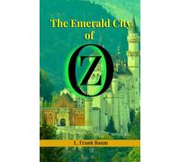 The Emerald City of Oz: Portal to the Land of Magic: A Journey in Children’s Fantasy