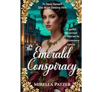 The Emerald Conspiracy: A Gothic Historical Thriller set in 18th Century Venice