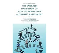 The Emerald Handbook Of Active Learning For Authentic Assessment