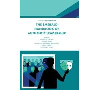 The Emerald Handbook Of Authentic Leadership