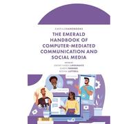 The Emerald Handbook Of Computer-Mediated Communication And Social Media