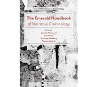 The Emerald Handbook of Narrative Criminology The Emerald Handbook of Narrative Criminology (Auteur)