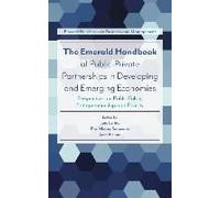 The Emerald Handbook Of Public-Private Partnerships In Developing And Emerging Economies
