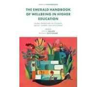 The Emerald Handbook Of Wellbeing In Higher Education