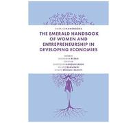 The Emerald Handbook Of Women And Entrepreneurship In Developing Economies