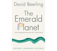 The Emerald Planet: How plants changed Earth's history (Oxford Landmark Science) - [Version Originale] Inconnu (Auteur)