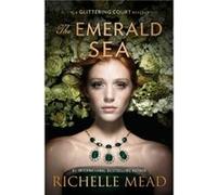 The Emerald Sea by Richelle Mead Inconnu (Auteur)