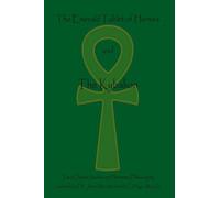 The Emerald Tablet Of Hermes & The Kybalion: Two Classic Bookson Hermetic Philosophy