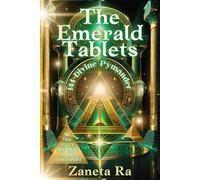 The Emerald Tablets: 144 Divine Pymander