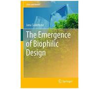 The Emergence Of Biophilic Design