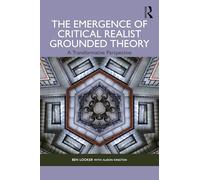 The Emergence of Critical Realist Grounded Theory: A Transformative Perspective