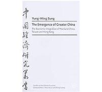 The Emergence Of Greater China, Studies on the Chinese Economy Enrong Song, Yun-Wing Sung (Auteur)