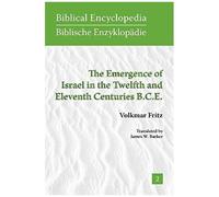 The Emergence Of Israel In The Twelfth And Eleventh Centuries B.C.E.