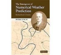 The Emergence of Numerical Weather Prediction Peter Lynch (Auteur)