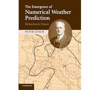 The Emergence of Numerical Weather Prediction: Richardson's Dream