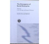 The Emergence of Social Enterprise, Routledge Studies in the Management of Voluntary and Non-Profit organizatioNs