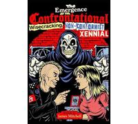 The Emergence of the Confrontational Wisecracking Non-Conformist Xennial