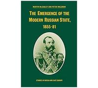 The Emergence Of The Modern Russian State, 1855-81