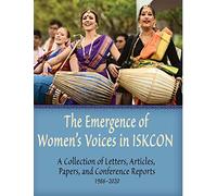 The Emergence of Women's Voices in ISKCON: A Collection of Letters, Articles, Papers, and Conference Reports from 1988 to 2020