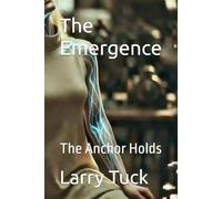 The Emergence: The Anchor Holds