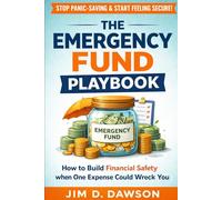 The Emergency Fund Playbook: How to Build Financial Safety When One Expense Could Wreck You