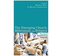 The Emerging Church, Millennials, And Religion