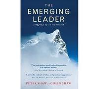 The Emerging Leader: Stepping up in leadership Shaw, Colin (Auteur)