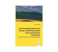 The Emerging Market For Private Land Preservation And Conservation Easements