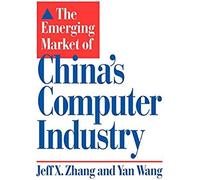 The Emerging Market Of China's Computer Industry