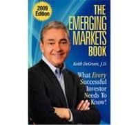 The Emerging Markets Book; What Every Successful Investor Needs to Know Degreen, Keith (Auteur)
