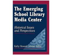 The Emerging School Library Media Center
