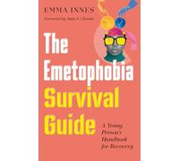 The Emetophobia Survival Guide: A Young Person’s Handbook for Recovery