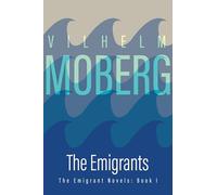 The Emigrants, THE EMIGRANT NOVELS / VILHELM MOBERG, BOOK 1 Gustaf Lannestock, Vilhelm Moberg (Auteur)