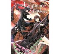 The Eminence in Shadow - vol. 05 Daisuke Aizawa (Auteur), Anri Sakano (Dessinateur)