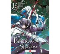 The Eminence in Shadow - vol. 16 Daisuke Aizawa (Auteur), Anri Sakano (Dessinateur)