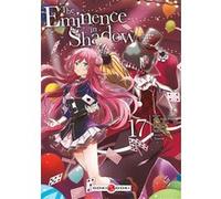 The Eminence in Shadow - vol. 17 Daisuke Aizawa (Auteur), Anri Sakano (Dessinateur)