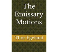 The Emissary Motions