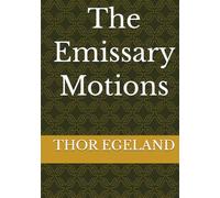 The Emissary Motions