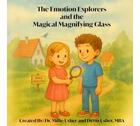 The Emotion Explorers and the Magical Magnifying Glass