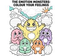 The Emotion Monsters: Colour Your Feelings
