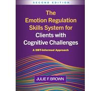 The Emotion Regulation Skills System for Clients with Cognitive Challenges: A Dbt-Informed Approach