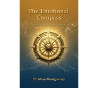 The Emotional Compass: A Novel of Wisdom and Navigation
