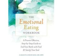The Emotional Eating Workbook by Carolyn Coker Ross Carolyn Coker Ross, (Auteur)