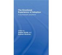 The Emotional Experience of Adoption by Graham Shulman Debbie Hindle Hardcover Book Debbie Hindle (Auteur)