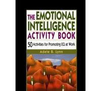 Le livre d'activités : 50 exercices pour développer l'intelligence émotionnelle au travail – Amacom