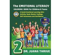 The Emotional Literacy Coloring Book for Children and Teens: A Social Emotional Learning (SEL) Activity Book: Master Feelings, Self-Awareness and Confidence 2