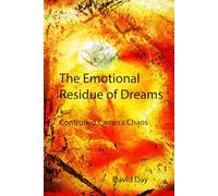 The Emotional Residue of Dreams: and Controlled Camera Chaos